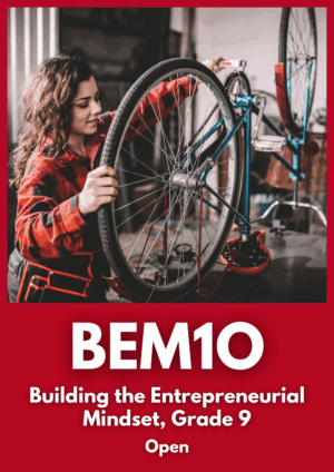 Building the Entrepreneurial Mindset, Grade 9, Open (BEM1O)