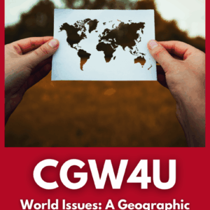 World Issues: A Geographic Analysis, Grade 12, University Preparation (CGW4U)