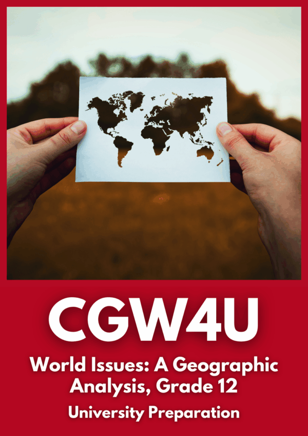 World Issues: A Geographic Analysis, Grade 12, University Preparation (CGW4U)